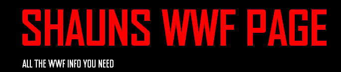 click here to enter the new shauns wwf page